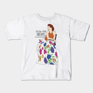 Follow your dreams Kids T-Shirt